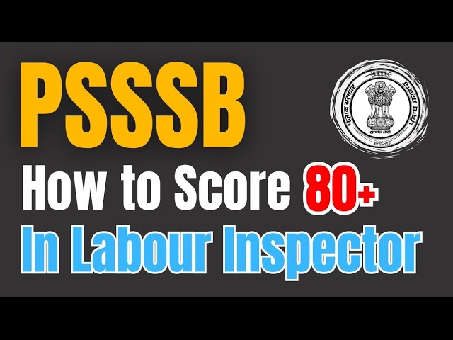 How to Score 80+ Marks in PSSSB LABOUR INSPECTOR EXAM | #psssblabourinspector