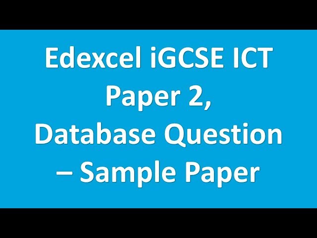 Edexcel iGCSE ICT Paper 2, Database Question - Sample Assessment Materials