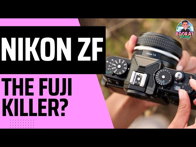 Nikon ZF VS X-T5: Has Nikon released a Fuji Killer?
