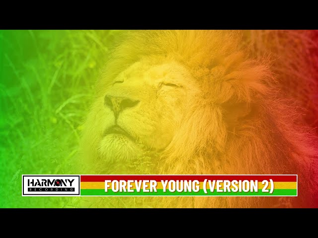 Forever Young (Version 2) - Reggae Cover | Harmony Recording