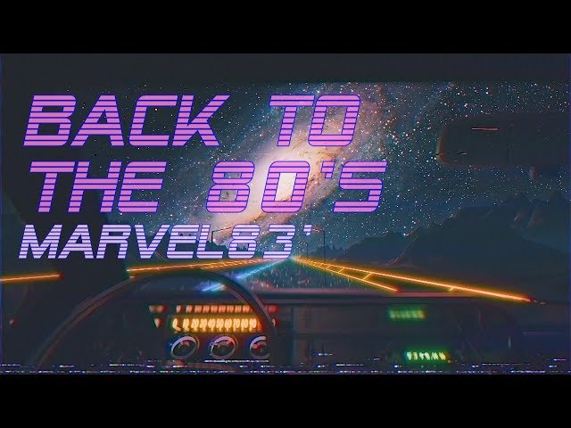 'Back To The 80's' | Marvel83' Edition | Best of Synthwave And Retro Electro Music Mix