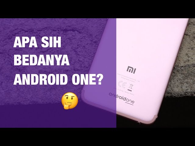 Apa itu Android One — dan Apa Kelebihan Android One..??