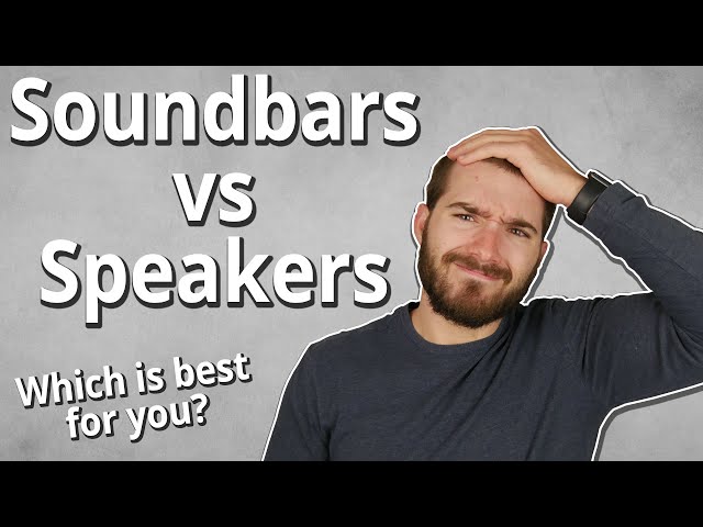 Soundbars vs Surround Sound Speakers: Which is Best for You?