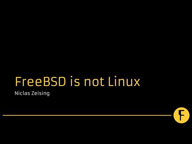 FreeBSD is not Linux - Niclas Zeising