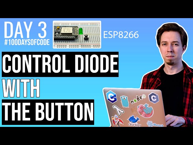 ESP8266 Control diode with the button - Day 3 of #100DaysOfCode in IoT