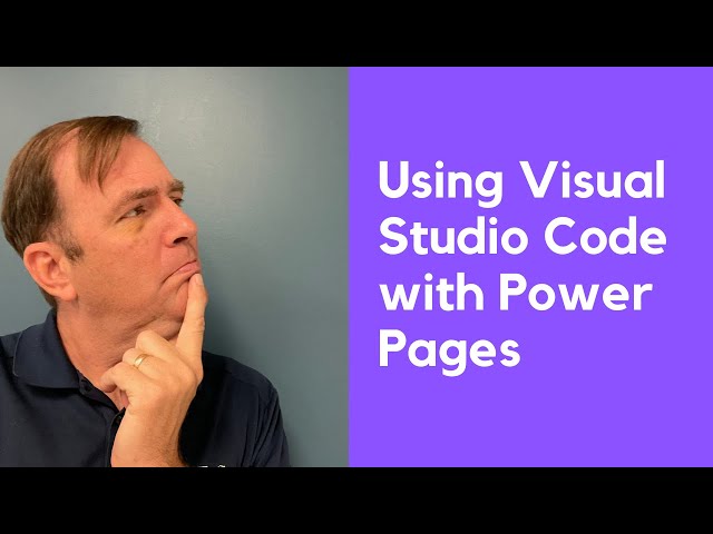 Using Visual Studio Code with Power Pages using the Power Platform Tools Extension