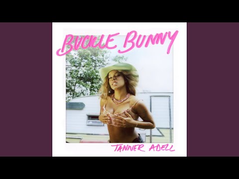 LIYL: Tanner Adell, "Buckle Bunny"