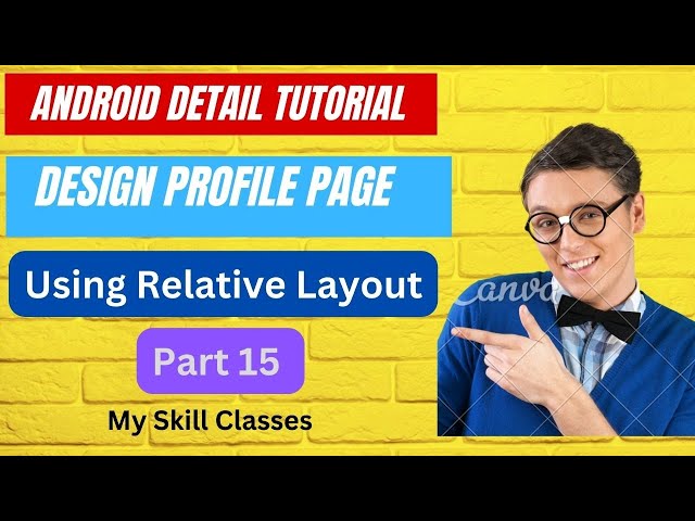 Relative Layout Example part 15 | Design A Profile Page Using Relative Layout | Android Tutorial