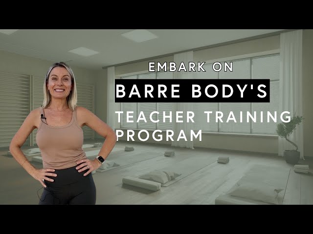 What to expect when you start a Teacher Training program with Barre Body