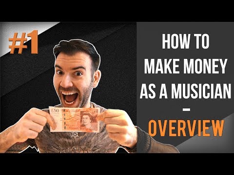 HOW TO MAKE MONEY AS A MUSICIAN - SERIES