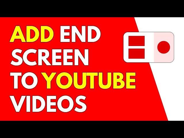 How to add  End Screen TO YOUR Youtube Videos in 2020
