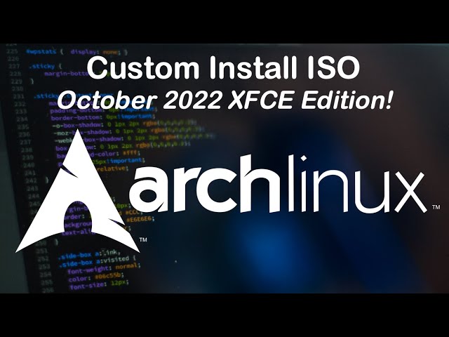 Arch Linux Custom Install ISO: October 2022 XFCE Edition