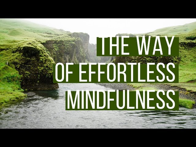 The Way of Effortless Mindfulness with Loch Kelly