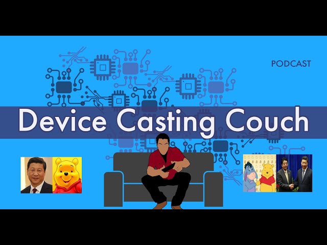 Google Sued, Apple Worm, China At It Again - Device Casting Couch S01E21