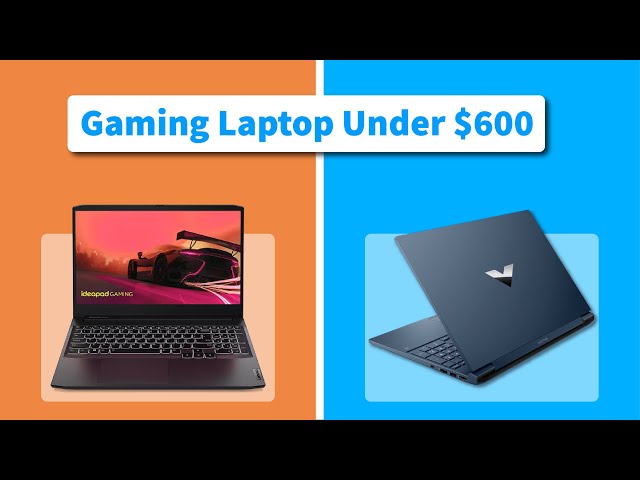 Top 4 Best Gaming Laptop Under $600 2024