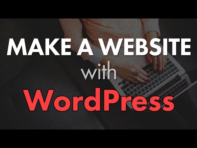 WordPress Tutorial for Beginners (Make a Website Step-by-Step)