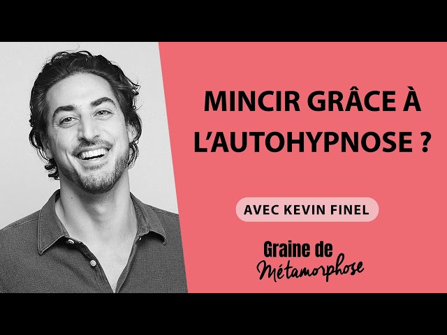 #79 Kevin Finel : Mincir grâce à l’autohypnose ?