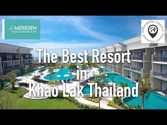 Le Meridien Khao Lak Resort & Spa in 4K - The Best Resort in Khao Lak