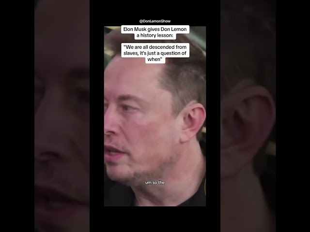 Elon Musk gives Don Lemon a history lesson