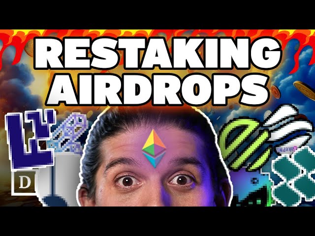 How to qualify for Ethereum (ETH) Airdrops by Restaking in 2024