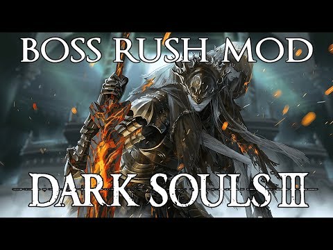 Dark Souls 3 Boss Rush Mod - Speedrun Tutorial in 35:48