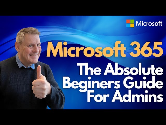 Microsoft 365   The Absolute Beginner's Guide for Admins