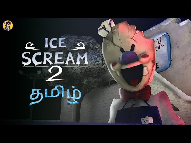 ஐஸ் ஸ்க்ரீம் Ice Scream 2 Tamil Live | Noob Pie | Horror Game Live