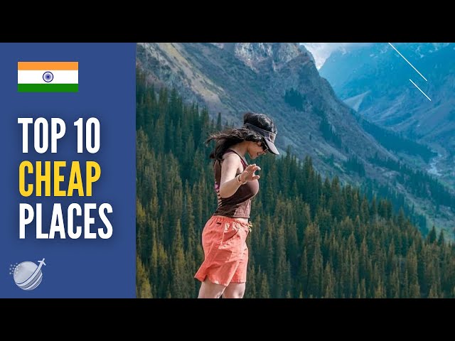 Top 10 Cheapest Places to Visit in India | Budget Travel 2024