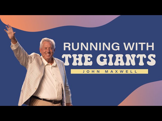Running with the Giants | John Maxwell | Gateway Church