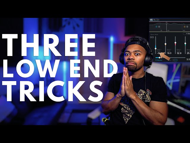 3 Game Changing Low End Tips