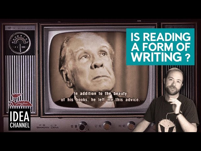 Is Reading a Form of Writing? | BOOK CLUB: Pierre Menard, Borges