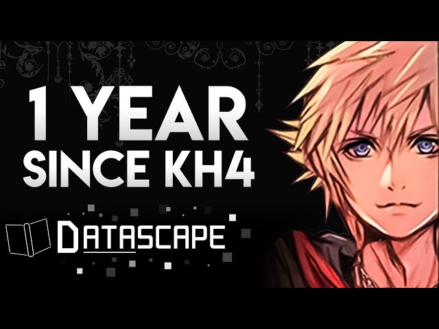 1 YEAR SINCE KH4 WAS REVEALED | The Datascape Podcast Episode 2
