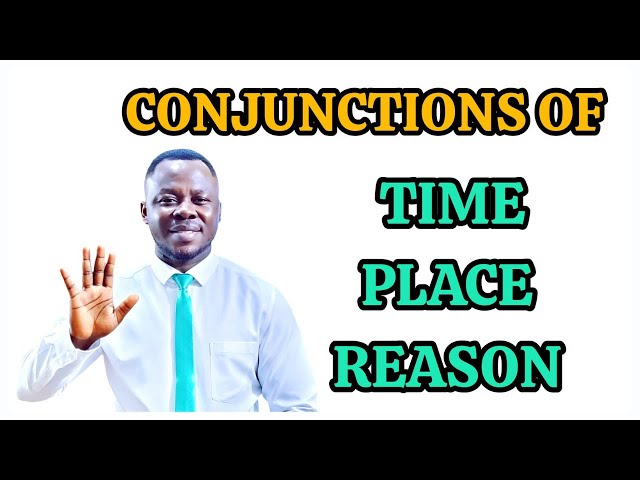 Conjunctions of Time, Place, and Reason Masterclass | Advanced English Grammar