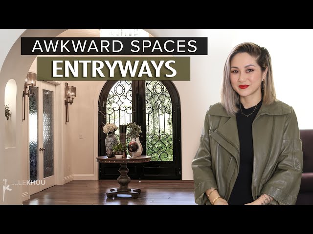 AWKWARD SPACES- Entryways (No Entry? Tiny Entry? I GOT YOU!)