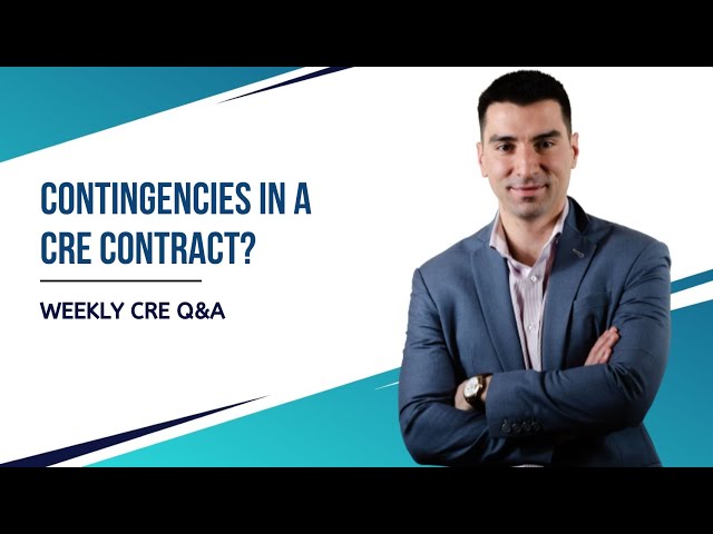 Contingencies in a Commercial Real Estate Contract?