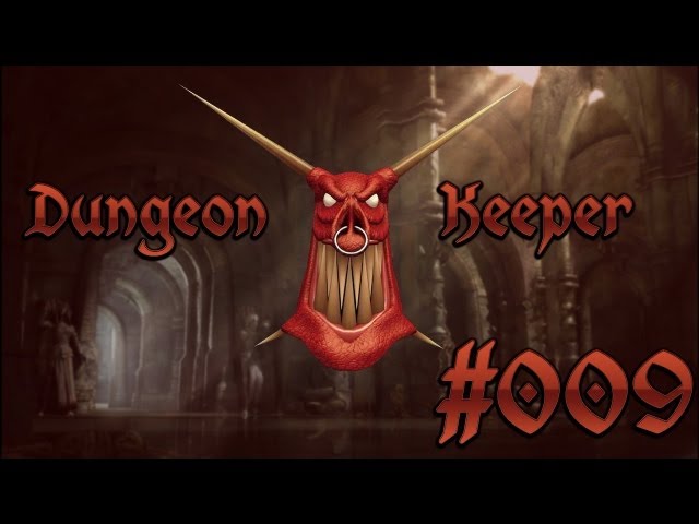 Let's Play Dungeon Keeper - Part 9 - "Helden versklaven - Heidenspaß!" [Deutsch | HD+]