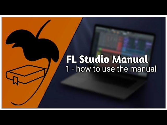 The FL Studio Manual 01: How to use the manual