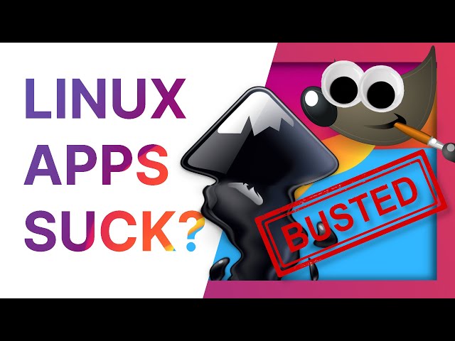 Mythbusting: Linux apps SUCK and they SLOW Linux growth