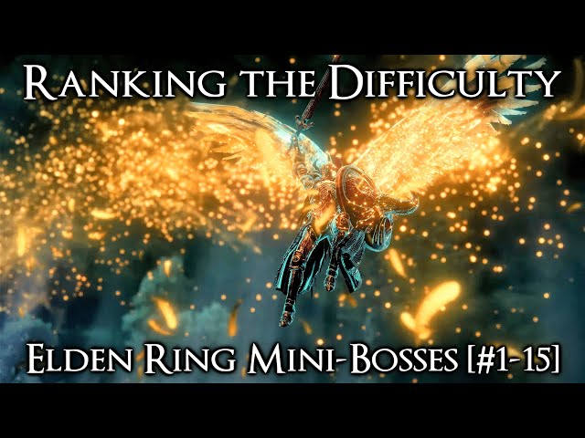 Ranking the Elden Ring Mini-Bosses from Easiest to Hardest - Part 2 [#1-15]