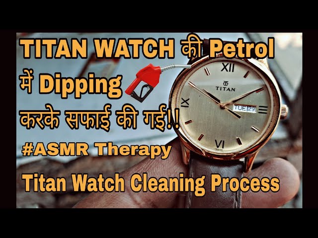 DIY Titan Watch Petrol Cleaning - Restore Your Timepiece to Like New Condition | ASMR video