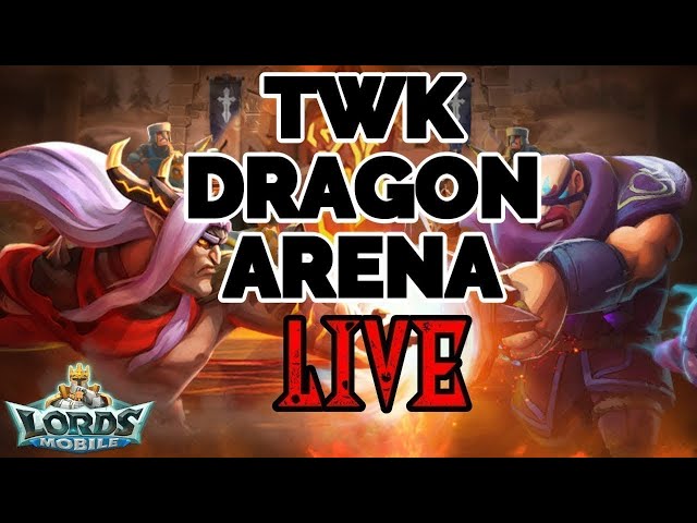 TWK Dragon Arena - Lords Mobile