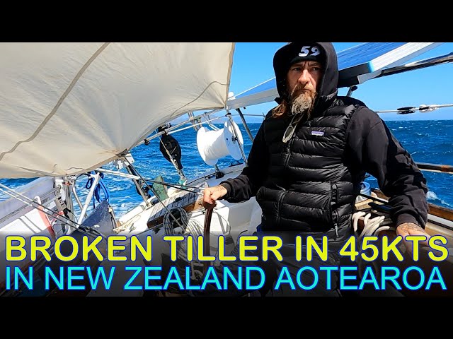 A Broken Tiller in 45 Knots of Wind On The South Island of New Zealand