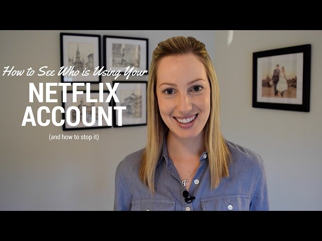 How to See Who is Using Your Netflix Account
