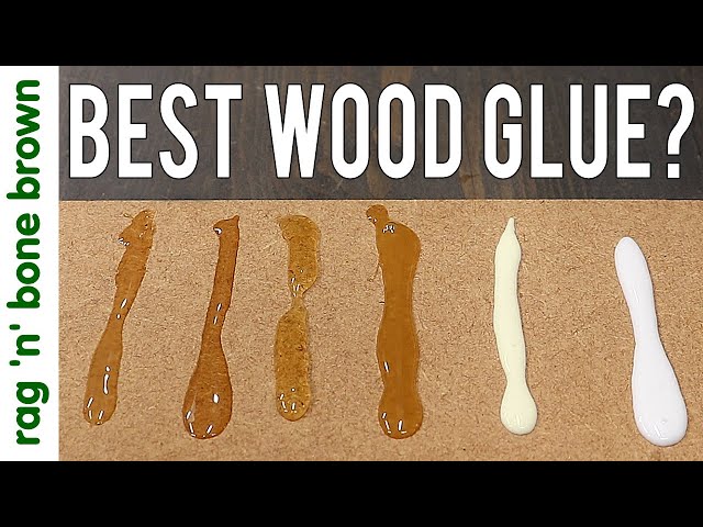 Which Wood Glue Is The Best?