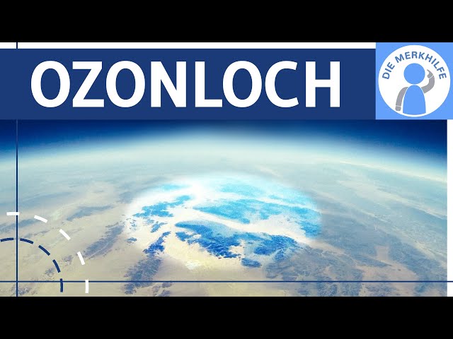Ozonloch - Entstehung, Vorkommen & Funktion von Ozon einfach erklärt - Klima / Klimawandel