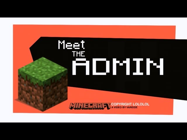Meet The Admin - Minecraft