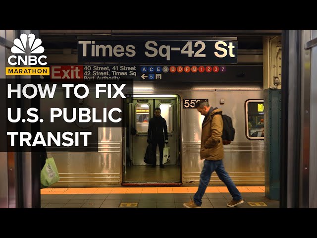 How To Fix Public Transit In The U.S. | CNBC Marathon