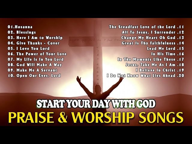 Best Morning Worship Music 2024 🙏 A Blessed Morning Prayer To Begin Your Day 🙏 Praise And Worship