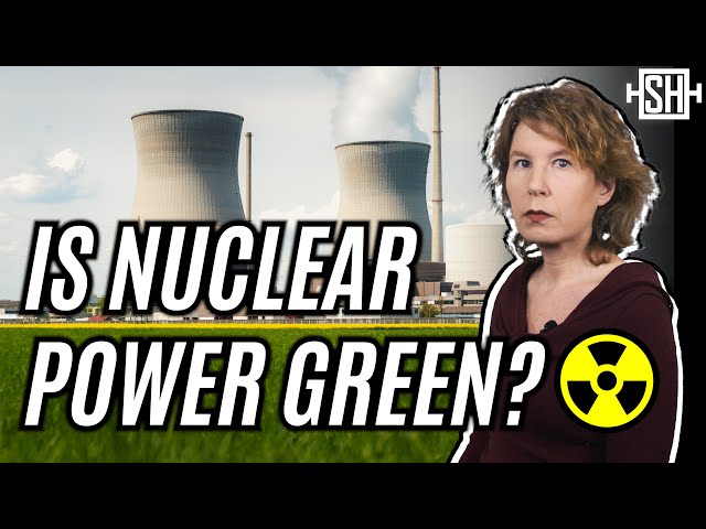 Is Nuclear Energy Green?