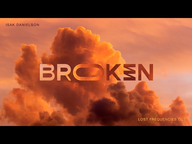 Lost Frequencies & Isak Danielson - Broken (Lost Frequencies Cut)